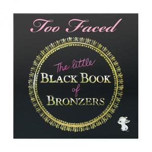 Too Faced The Little Black Book Of Bronzers